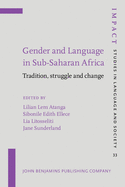 Gender and Language in Sub-Saharan Africa: Tradition, Struggle and Change