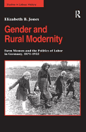 Gender and Rural Modernity: Farm Women and the Politics of Labor in Germany, 1871-1933