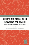 Gender and Sexuality in Education and Health: Advocating for Equity and Social Justice
