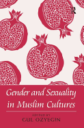 Gender and Sexuality in Muslim Cultures