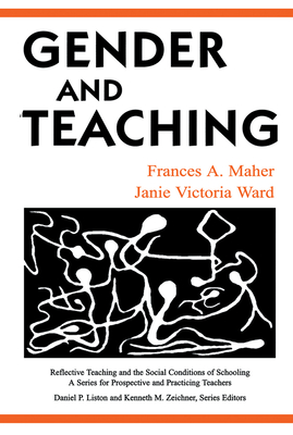 Gender and Teaching - Maher, Frances A.