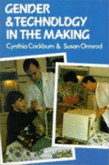 Gender and Technology in the Making - Cockburn, Cynthia, Dr., and Ormrod, Susan