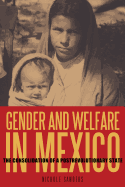 Gender and Welfare in Mexico: The Consolidation of a Postrevolutionary State