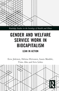 Gender and Welfare Service Work in Biocapitalism: Lean in Action