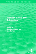 Gender, Class and Education (Routledge Revivals)