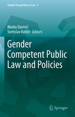 Gender Competent Public Law and Policies - Davinic, Marko (Editor), and Kostic, Svetislav (Editor)