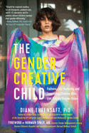 Gender Creative Child: Pathways for Nurturing and Supporting Children Who Live Outside Gender Boxes