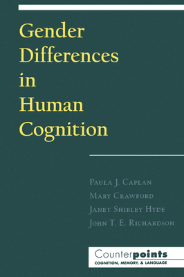 Gender Differences in Human Cognition - Richardson, John T E, and Caplan, Paula J, and Crawford, Mary
