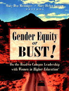 Gender Equity or Bust!: On the Road to Campus Leadership with Women in Higher Education