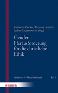 Gender - Herausforderung Fur Die Christliche Ethik