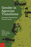 Gender in Agrarian Transitions: Liberation Perspectives from the South