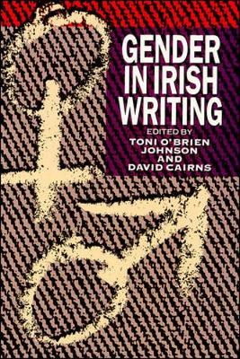 Gender in Irish Writing Sub CL Ed - Obrien, Joh