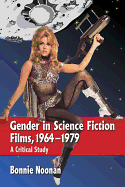 Gender in Science Fiction Films, 1964-1979: A Critical Study