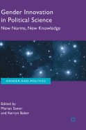 Gender Innovation in Political Science: New Norms, New Knowledge