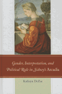 Gender, Interpretation, and Political Rule in Sidney's Arcadia