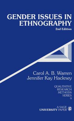 Gender Issues in Ethnography - Warren, Carol A B, and Hackney, Jennifer Kay