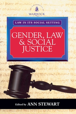 Gender, Law and Social Justice - Stewart, Ann (Editor)