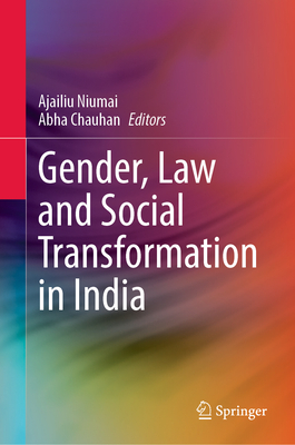 Gender, Law and Social Transformation in India - Niumai, Ajailiu (Editor), and Chauhan, Abha (Editor)