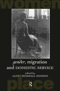 Gender, Migration and Domestic Service