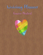 Gender Neutral Wedding Planner: Lgbt Gay and Lesbian Wedding Planning Notebook Organizer