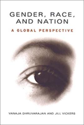 Gender, Race, and Nation: A Global Perspective - Dhruvarajan, Vanaja, and Vickers, Jill