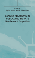 Gender Relations in Public and Private: New Research Perspectives