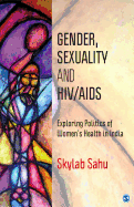 Gender, Sexuality and HIV/AIDS: Exploring Politics of Women's Health in India