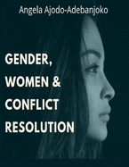 Gender, Women and Conflict Resolution