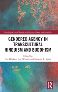 Gendered Agency in Transcultural Hinduism and Buddhism