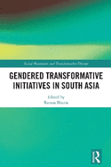 Gendered Transformative Initiatives in South Asia