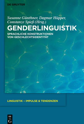 Genderlinguistik - Gnthner, Susanne (Editor), and Hpper, Dagmar (Editor), and Spie, Constanze (Editor)