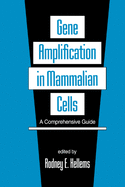 Gene Amplification in Mammalian Cells: A Comprehensive Guide