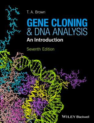 Gene Cloning and DNA Analysis: An Introduction - Brown, T A