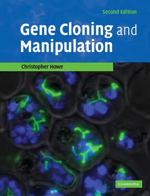 Gene Cloning and Manipulation - Howe, Christopher