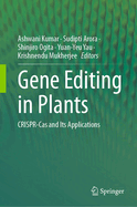 Gene Editing in Plants: CRISPR-Cas and Its Applications
