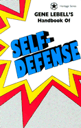 Gene Lebell's Handbook of Self-Defense