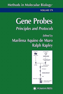 Gene Probes: Principles and Protocols - Aquino do Muro, Marilena (Editor), and Rapley, Ralph (Editor)