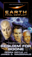 Gene Roddenberry's Earth: Final Conflict--Requiem for Boone - Doyle, Debra, and MacDonald, James D