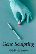 Gene Sculpting: Reshaping Life's Blueprint: Advanced gene editing for personalized medicine, gene therapy's clinical applications and challenges in addressing diseases.