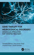 Gene Therapy for Neurological Disorders: Molecular Approaches for Targeted Treatment