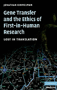 Gene Transfer and the Ethics of First-In-Human Research: Lost in Translation