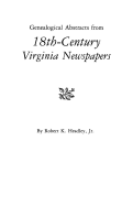 Genealogical Abstracts from 18th-Century Virginia Newspapers