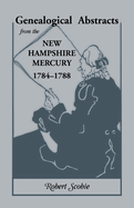 Genealogical Abstracts from the New Hampshire Mercury, 1784-1788
