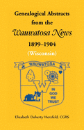 Genealogical Abstracts from the Wauwatosa News, 1899-1904 (Wisconsin)