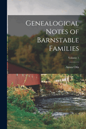 Genealogical Notes of Barnstable Families; Volume 1