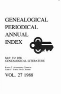 Genealogical Periodical Annual Index 1988 Vol. 27: Key to the Genealogical Literature