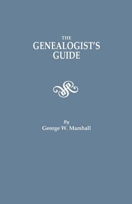 Genealogist's Guide. Reprinted from the Last Edition of 1903 - Marshall, George W, and Camp, Anthony (Introduction by)