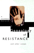 Genealogy of Resistance - Philip, Marlene Nourbese, and Philip, M Nourbese