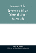 Genealogy of the descendants of Anthony Collamer of Scituate, Massachusetts