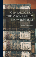 Genealogy of the Macy Family From 1635-1868